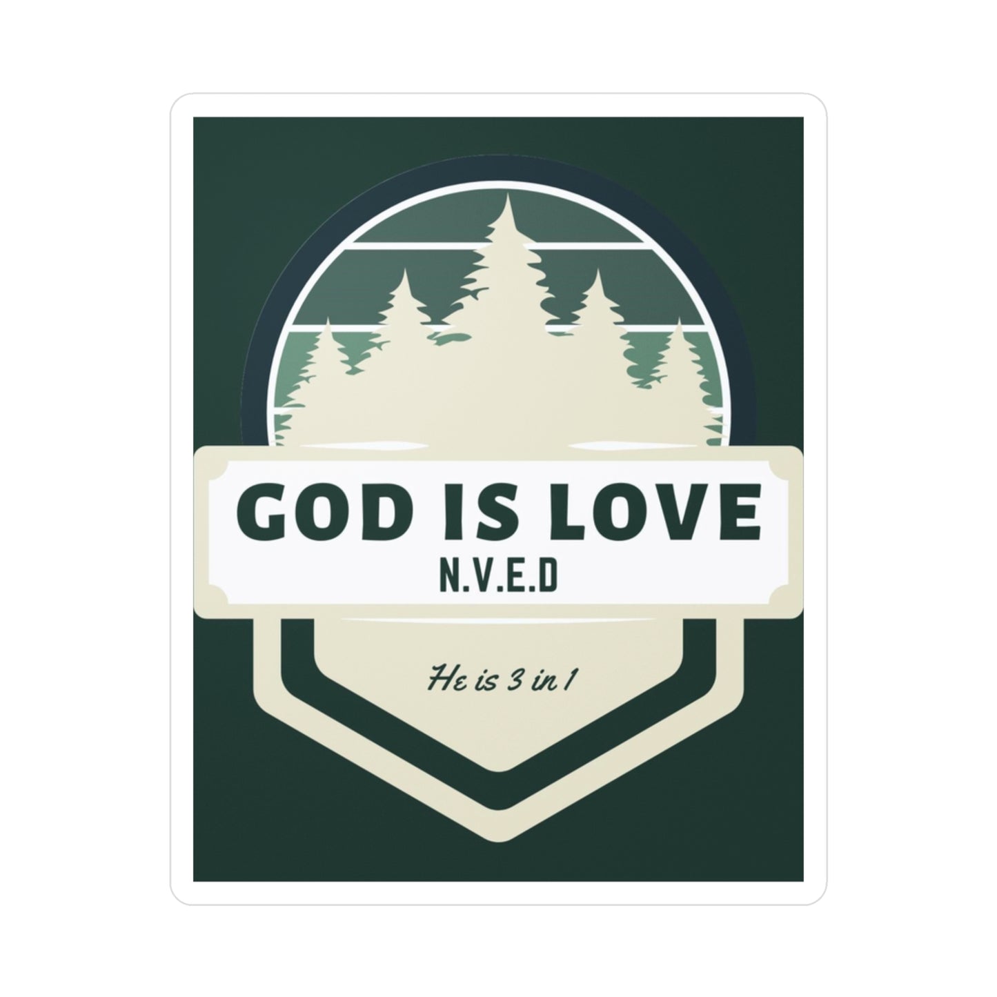 God Is Love He is 3 in 1 Kiss-Cut Vinyl Decals