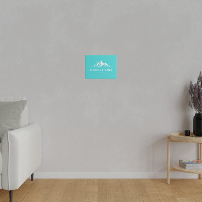 Jesus is King Teal Matte Canvas, Stretched, 0.75"